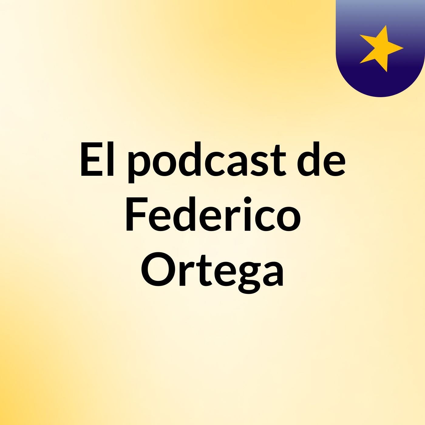 El podcast de Federico Ortega podcast artwork