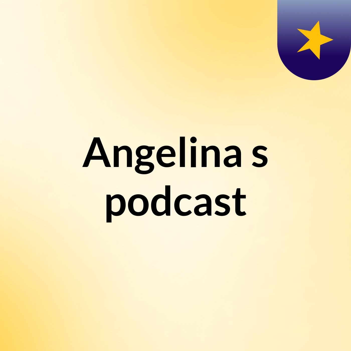 Angelina's podcast