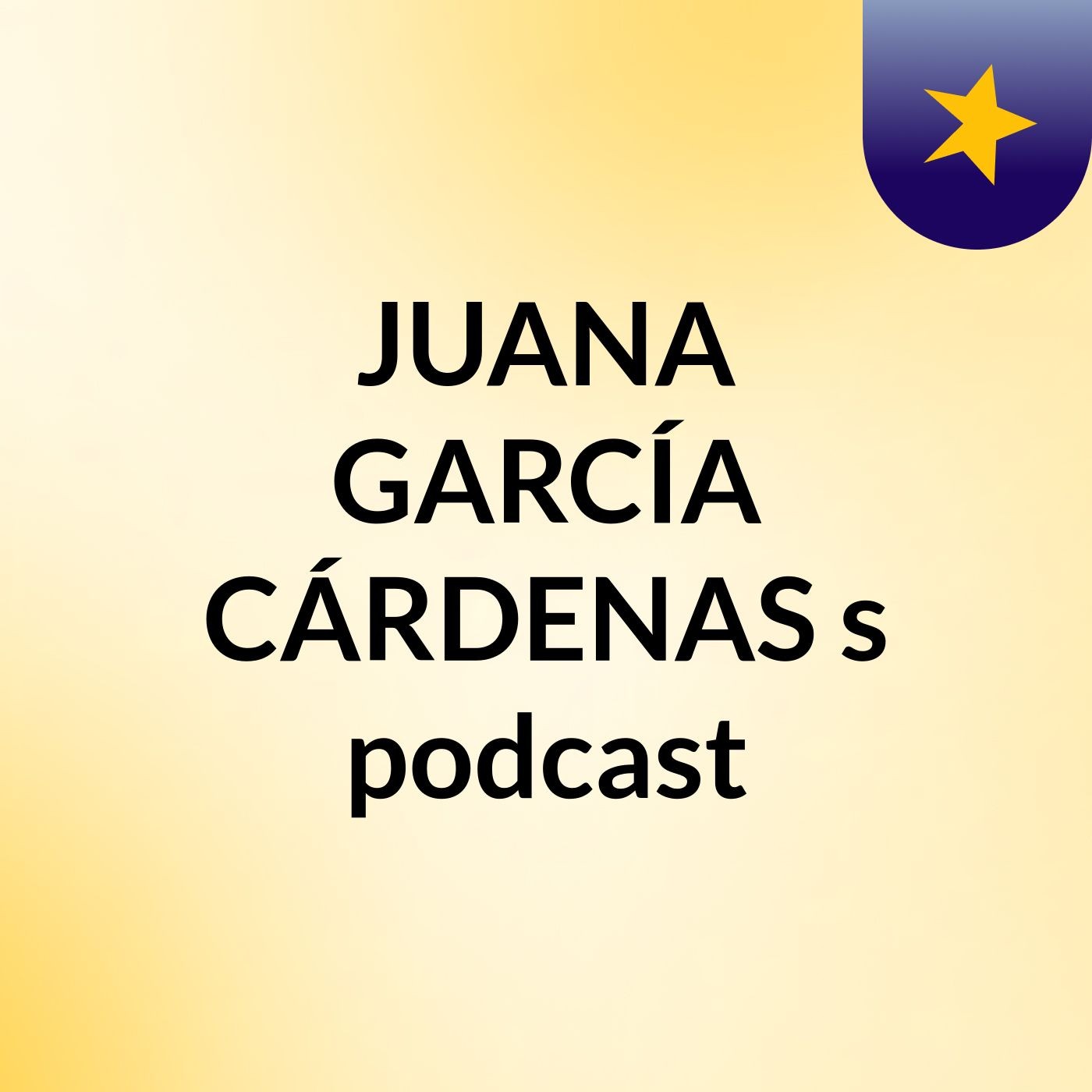 JUANA GARCÍA CÁRDENAS's podcast