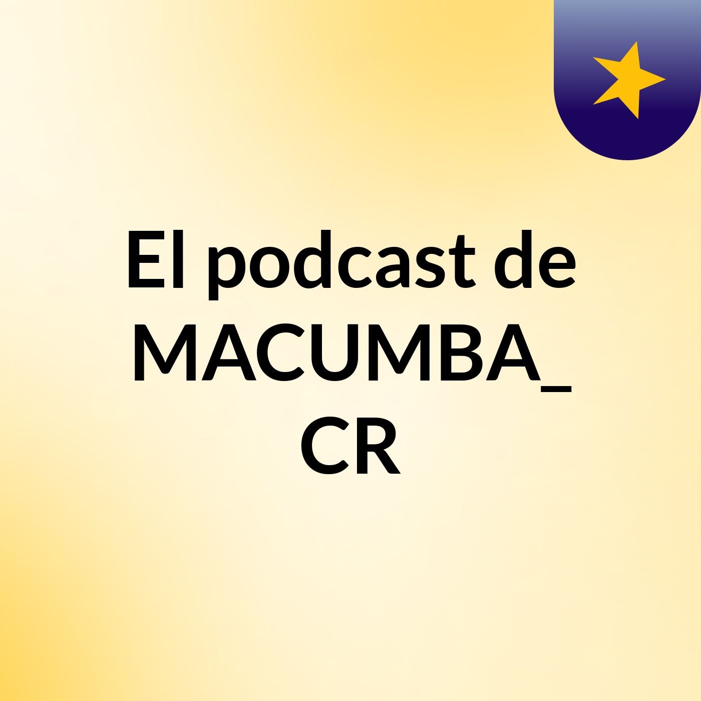 El podcast de MACUMBA_ CR