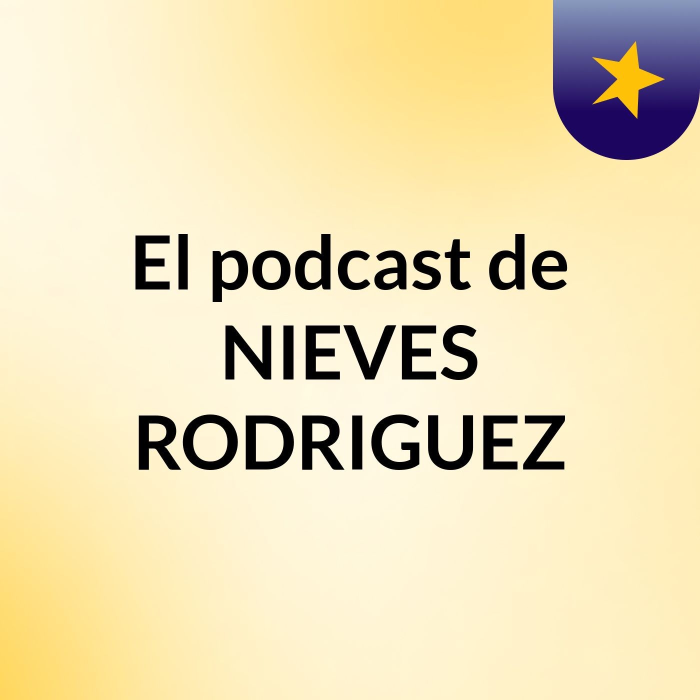 El podcast de NIEVES RODRIGUEZ