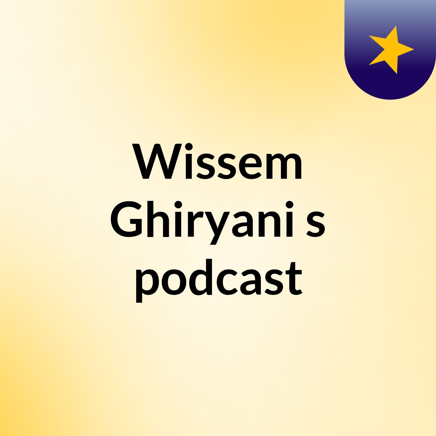 Wissem Ghiryani's podcast