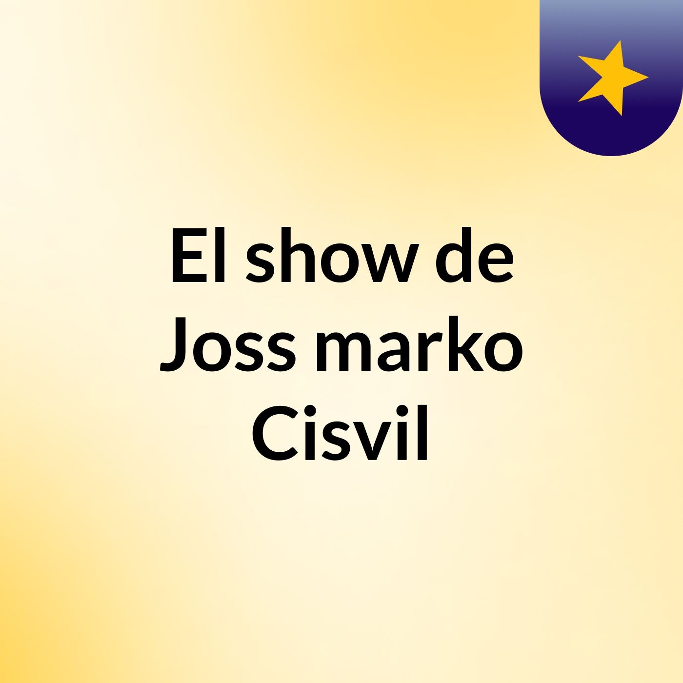 El show de Joss marko Cisvil