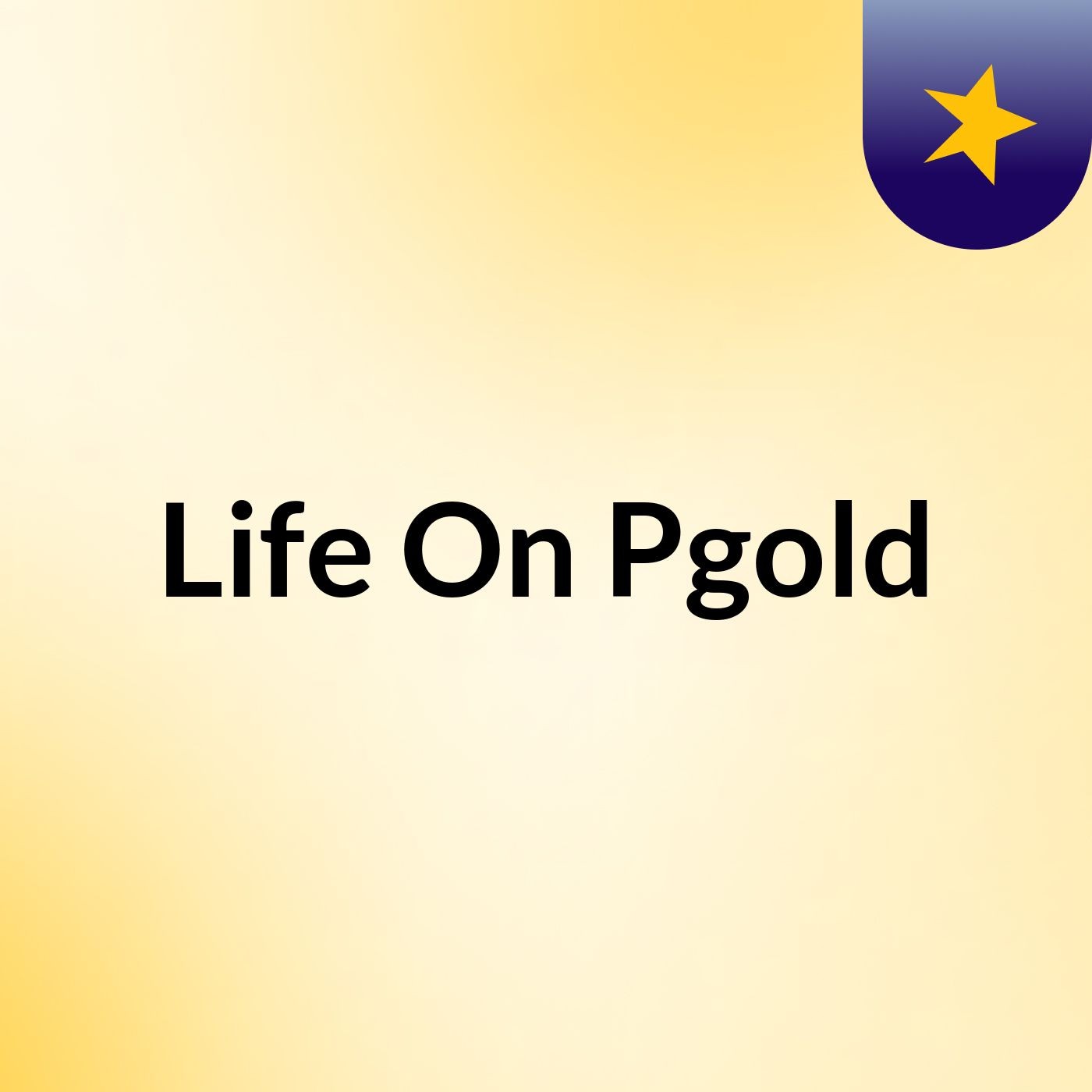 Life On Pgold