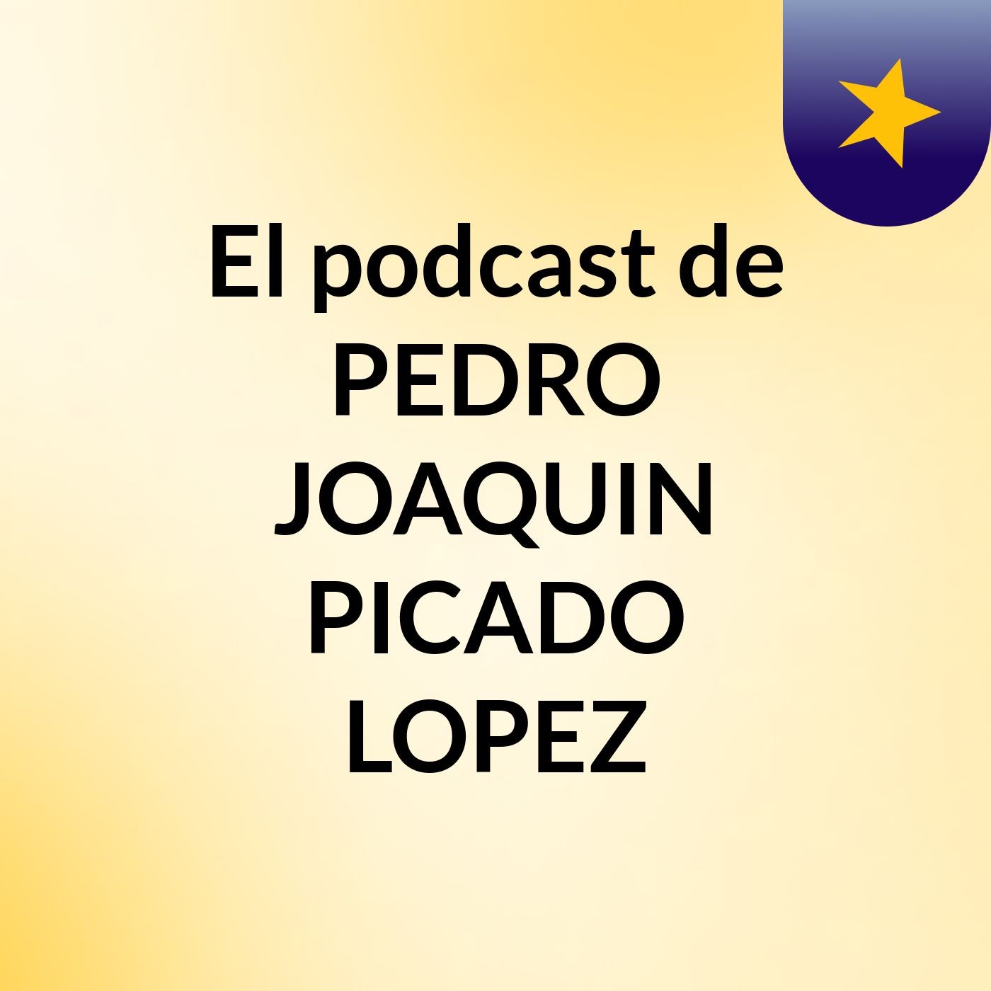 El podcast de PEDRO JOAQUIN PICADO LOPEZ