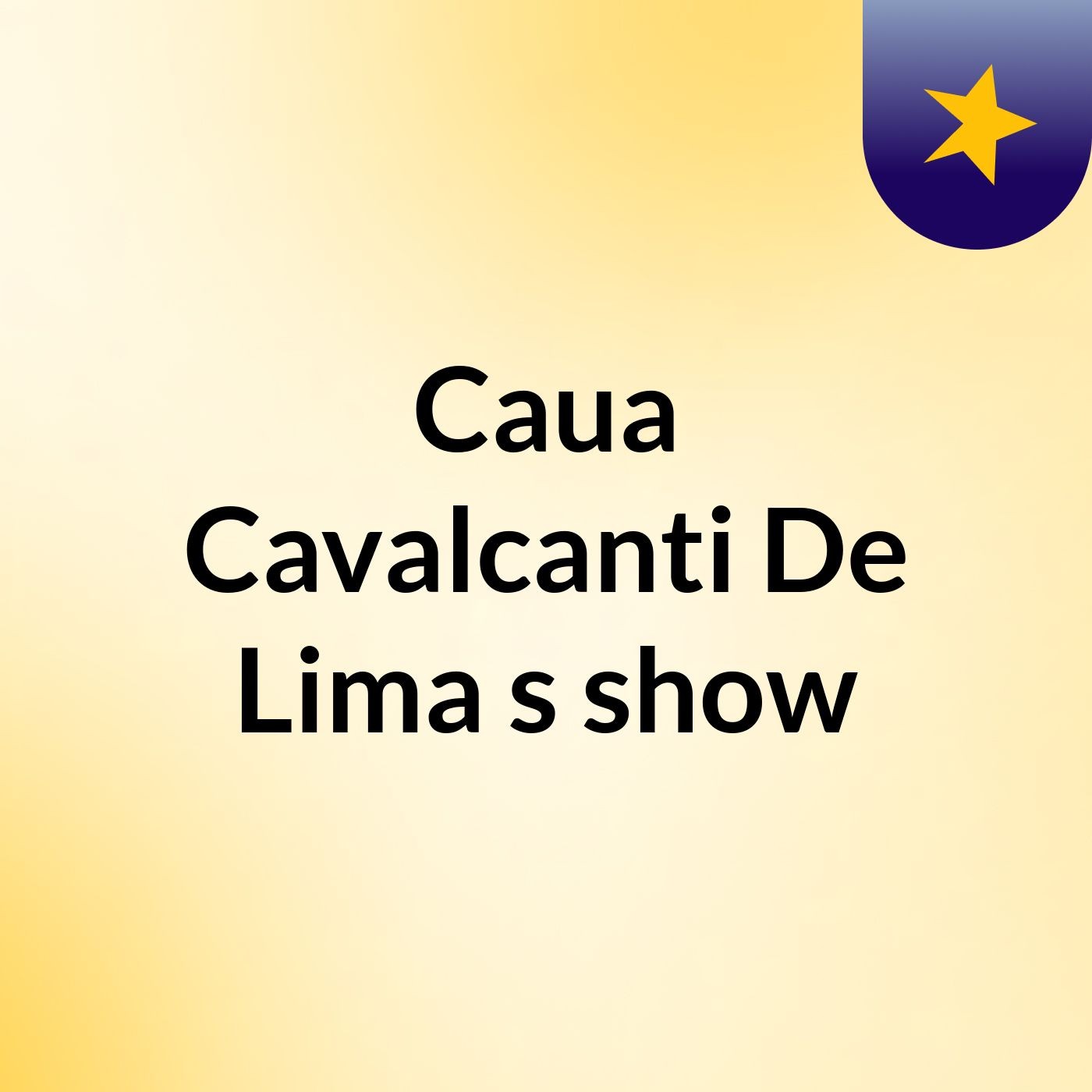 Caua Cavalcanti De Lima's show