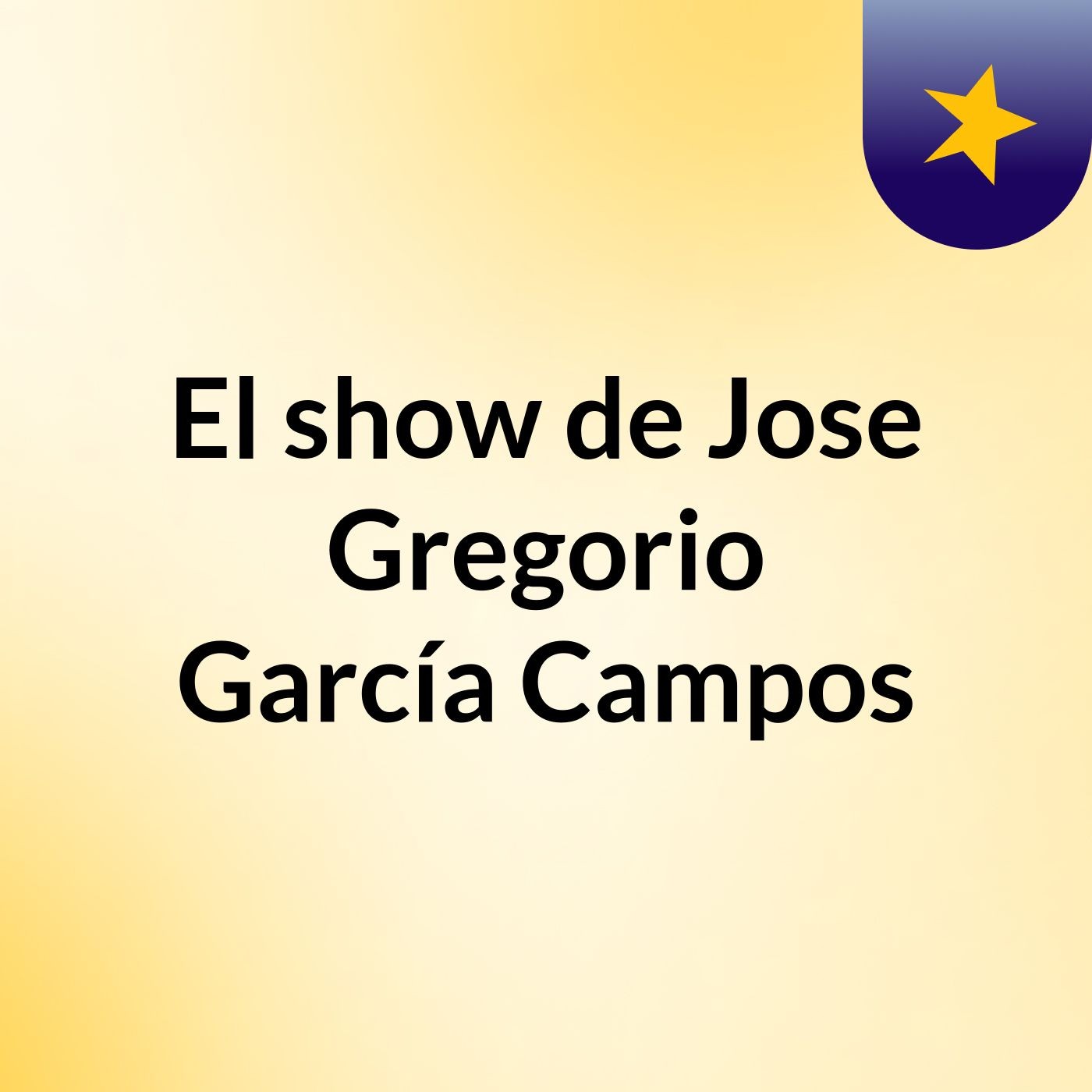 El show de Jose Gregorio García Campos