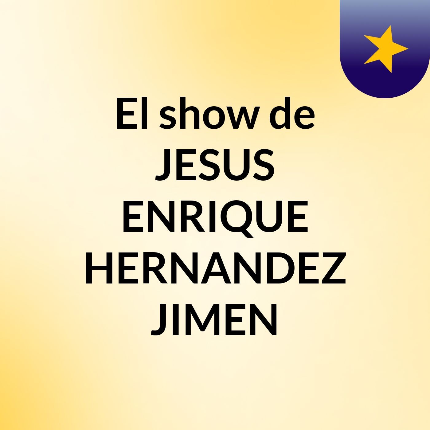 El show de JESUS ENRIQUE HERNANDEZ JIMEN