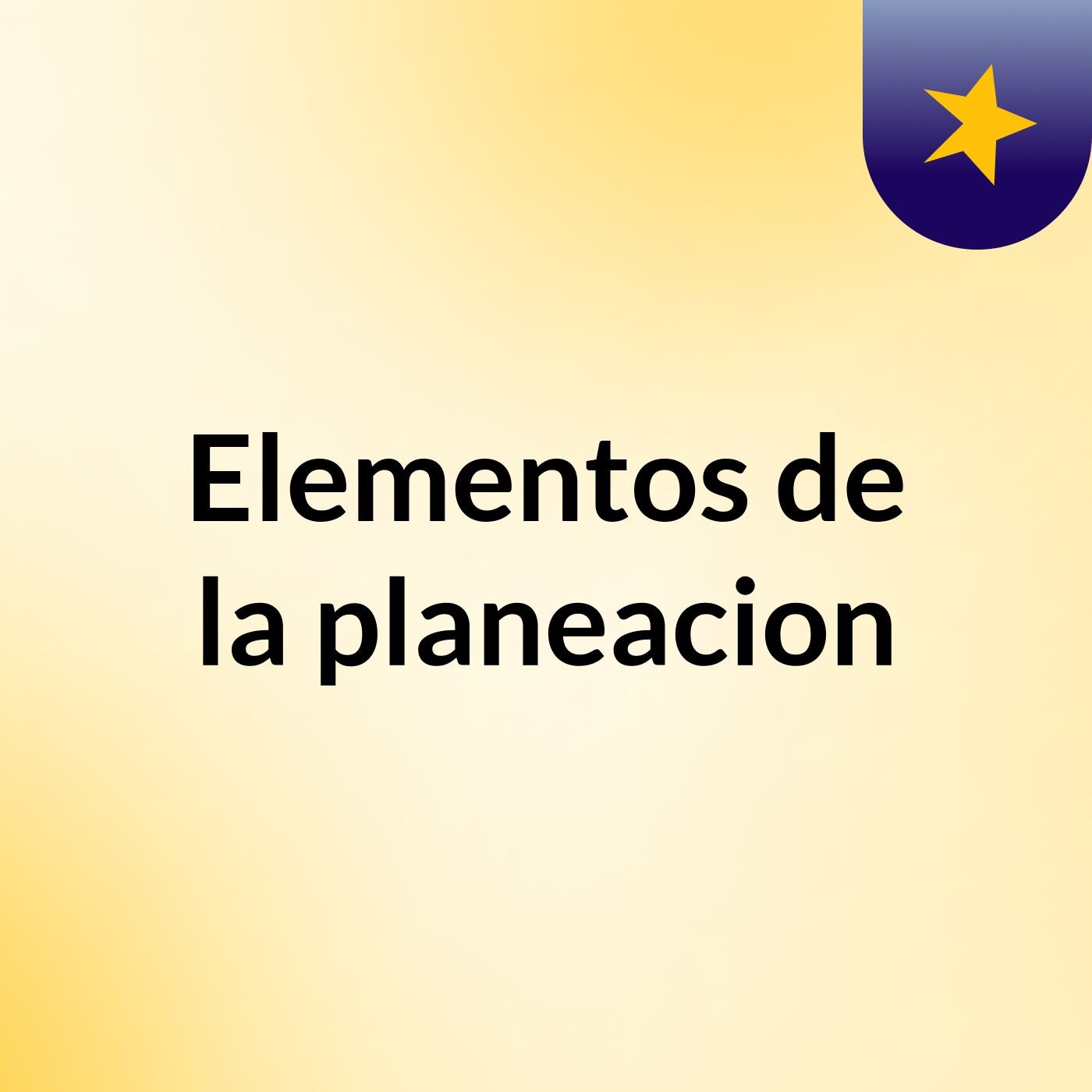 Elementos de la planeacion
