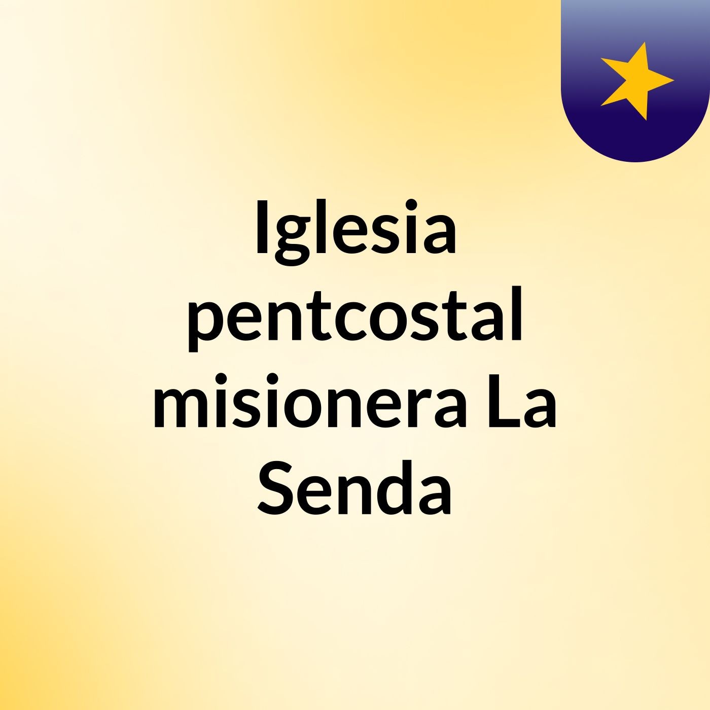 Iglesia pentcostal misionera La Senda