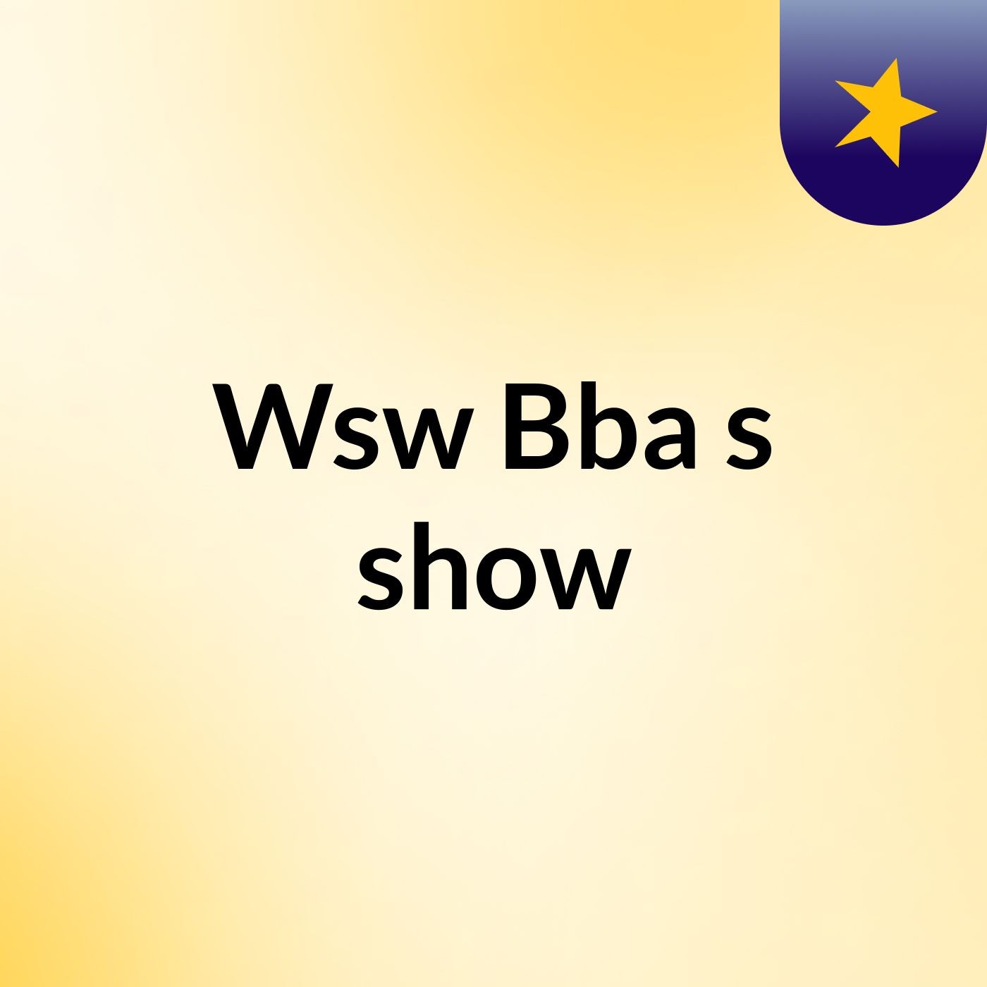 Wsw Bba's show