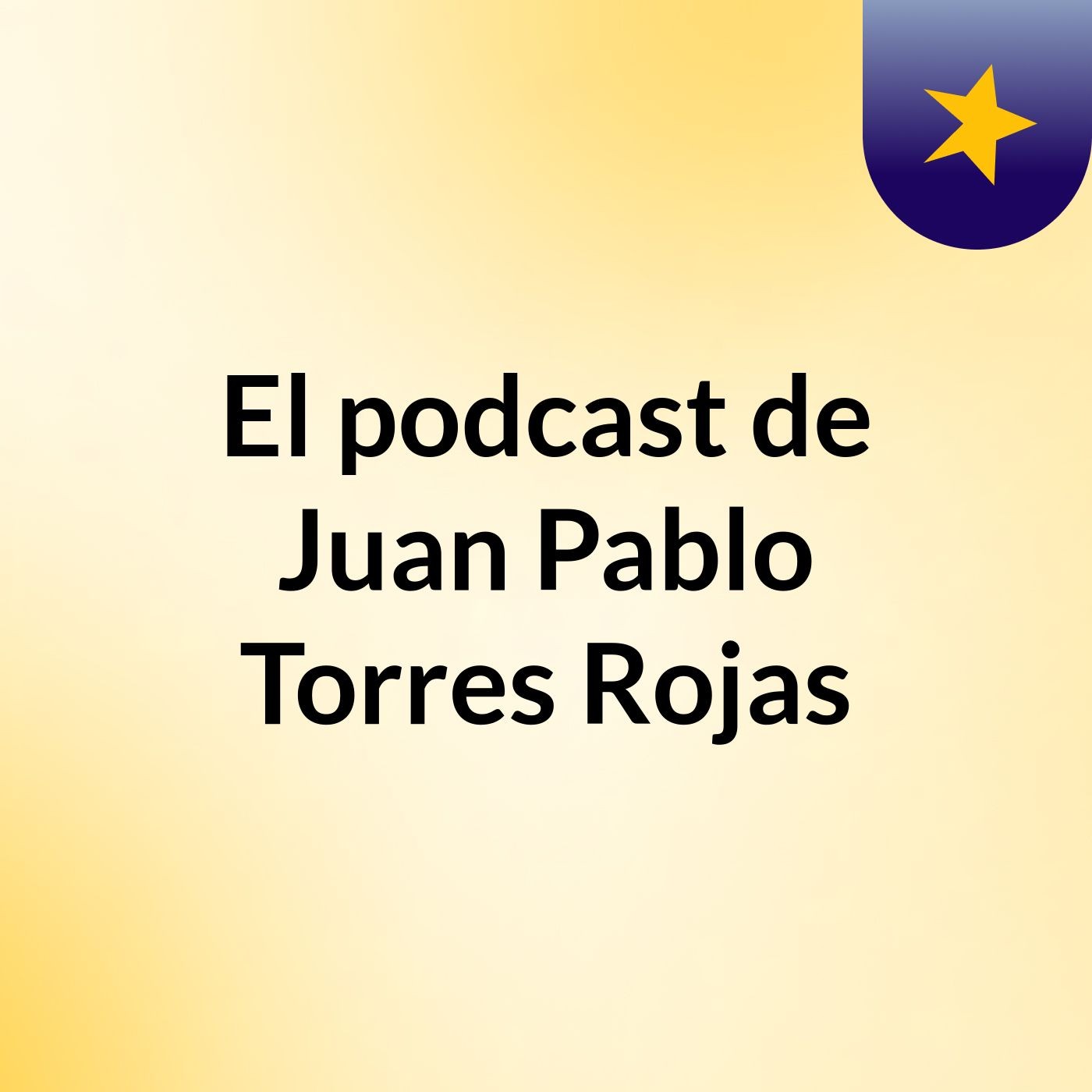 El podcast de Juan Pablo Torres Rojas podcast artwork
