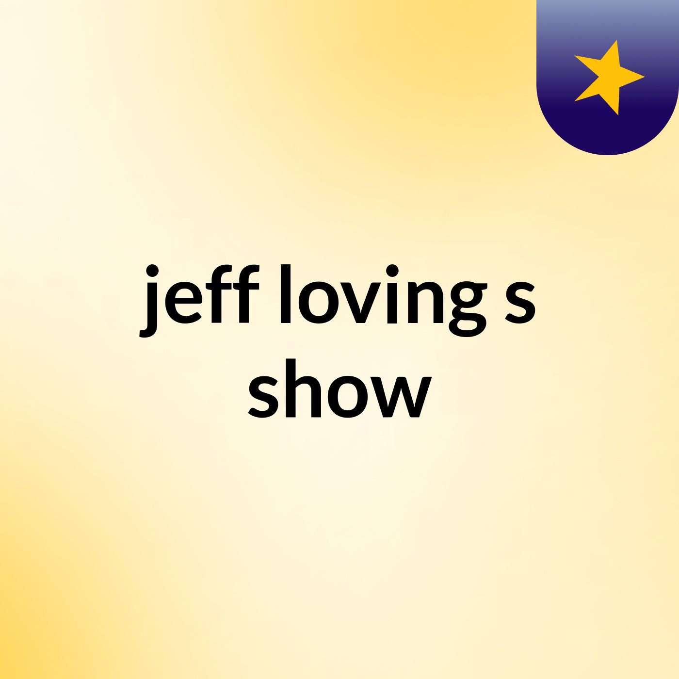 jeff loving's show