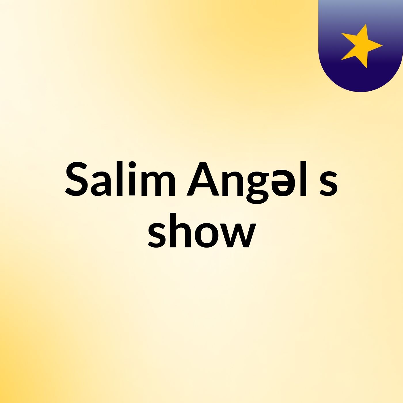 Salim Angəl's show