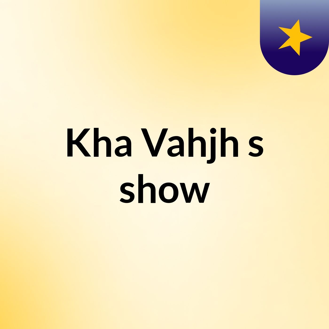 Kha Vahjh's show