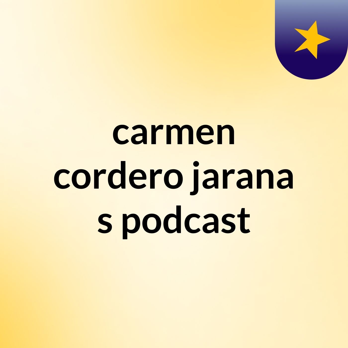 carmen cordero jarana's podcast