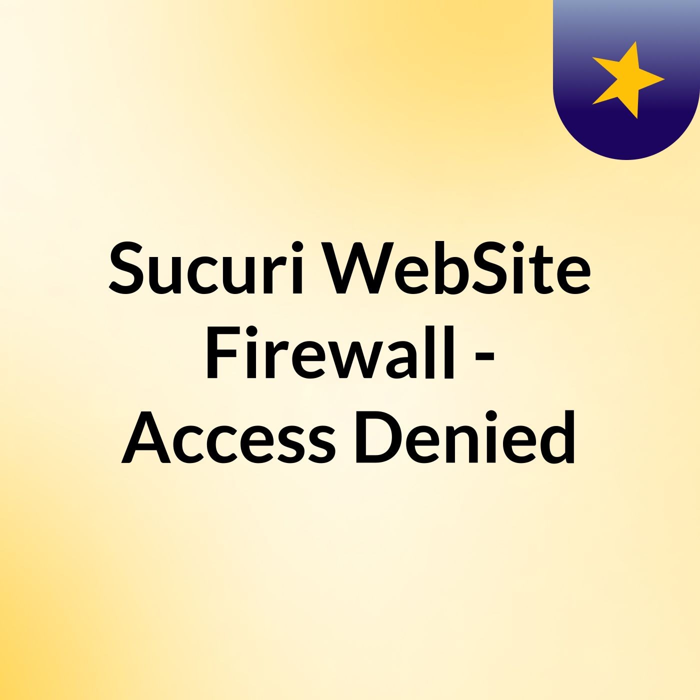 Sucuri WebSite Firewall - Access Denied