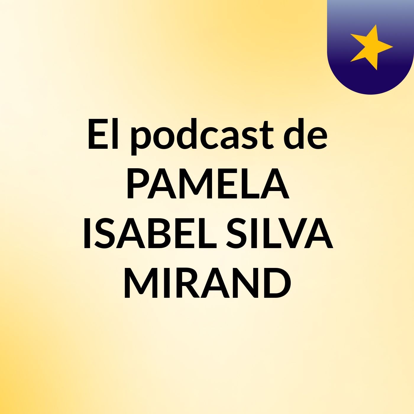 El podcast de PAMELA ISABEL SILVA MIRAND