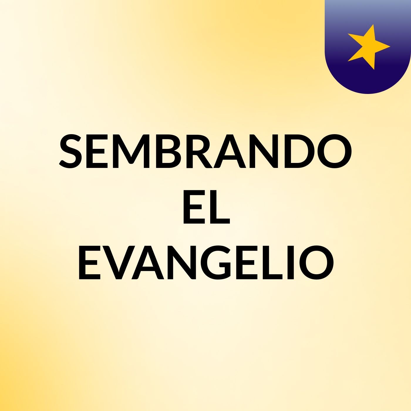 SEMBRANDO EL EVANGELIO