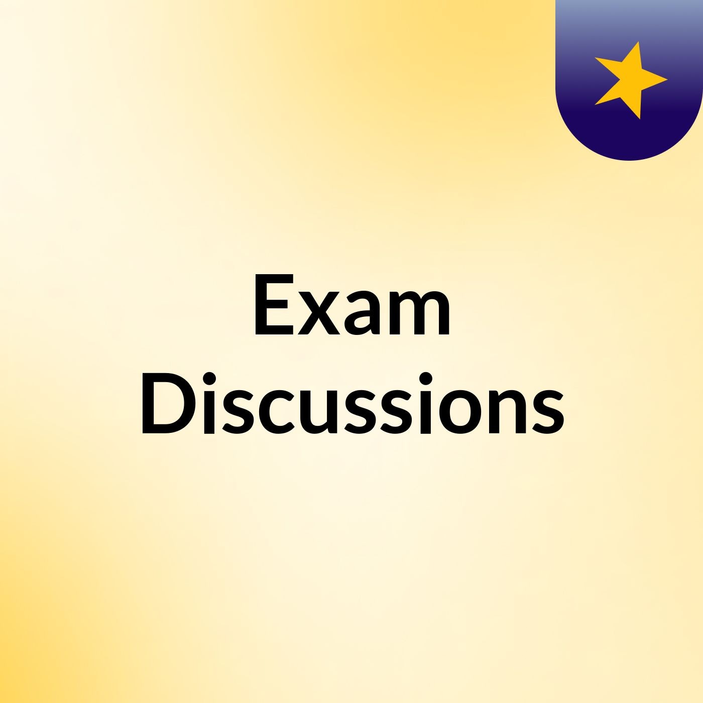 Exam Discussions