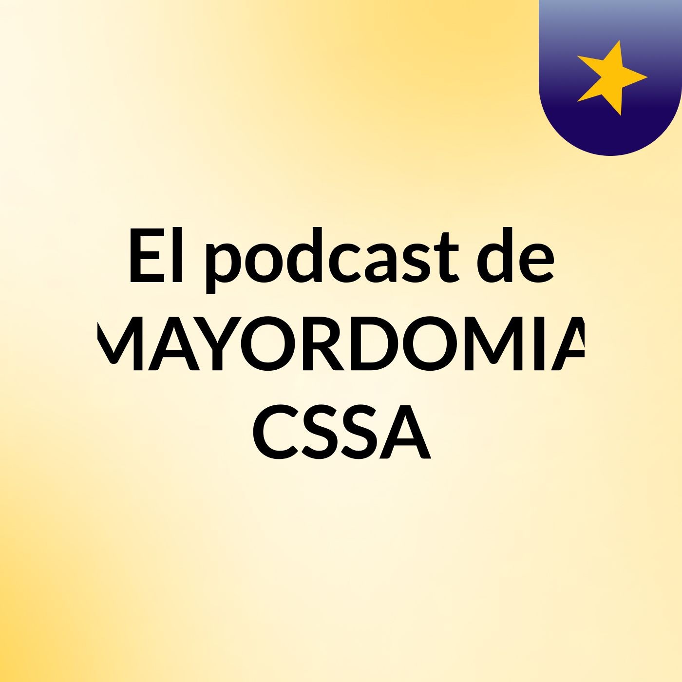 El podcast de MAYORDOMIA CSSA podcast artwork