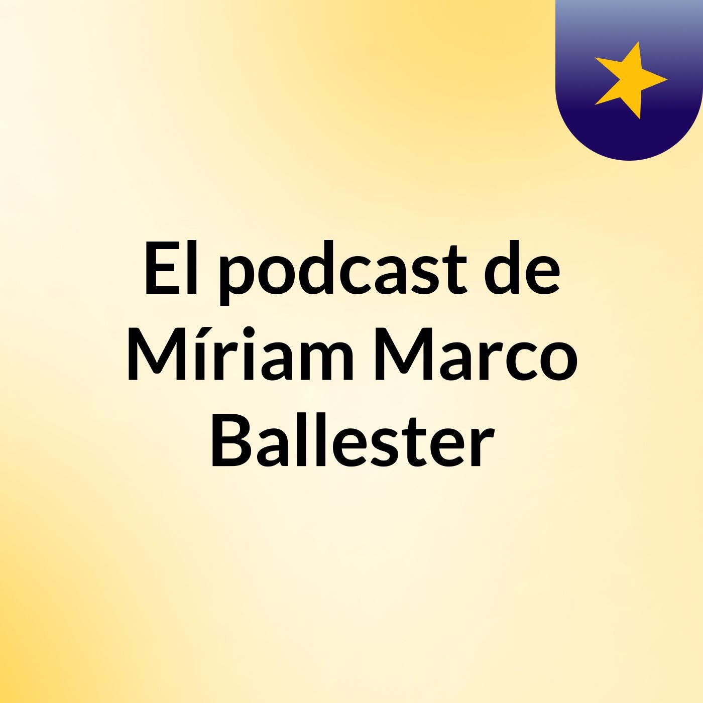 El podcast de Míriam Marco Ballester
