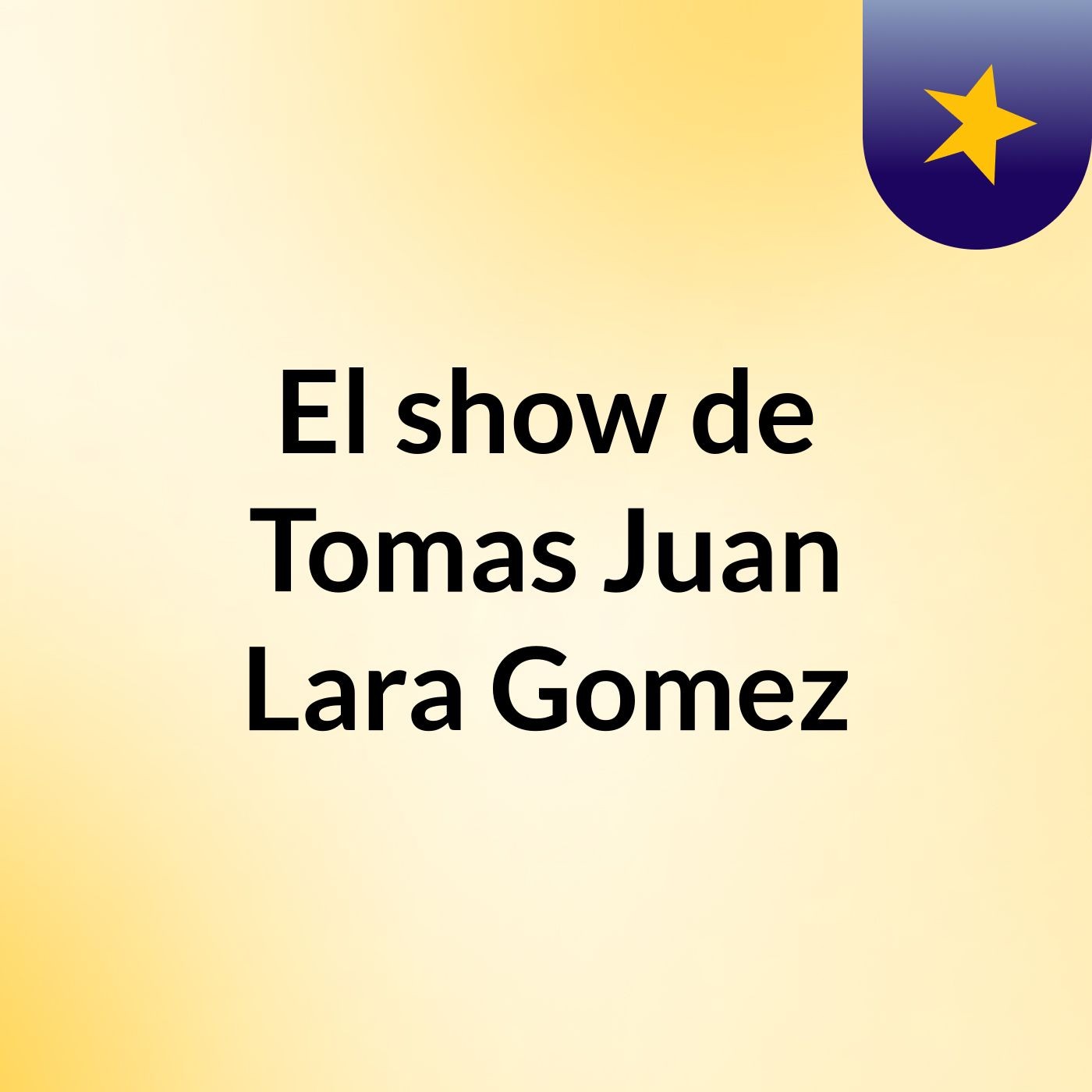 El show de Tomas Juan Lara Gomez