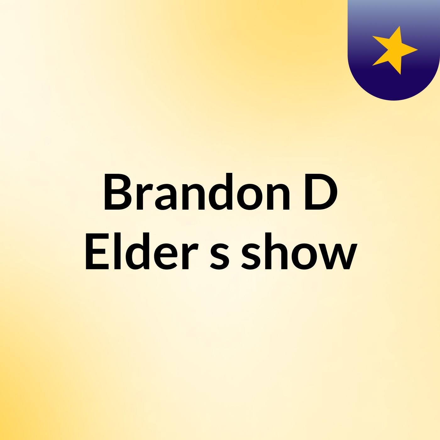 Brandon D Elder's show