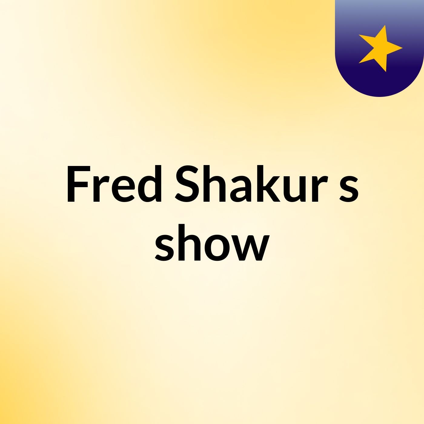 Fred Shakur's show