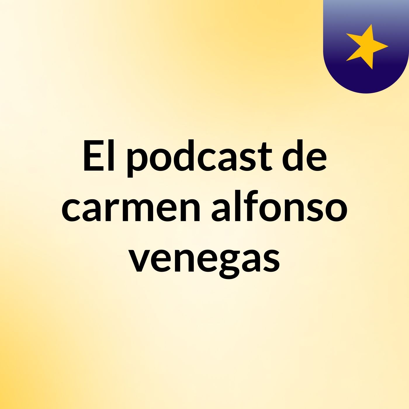 El podcast de carmen alfonso venegas podcast artwork