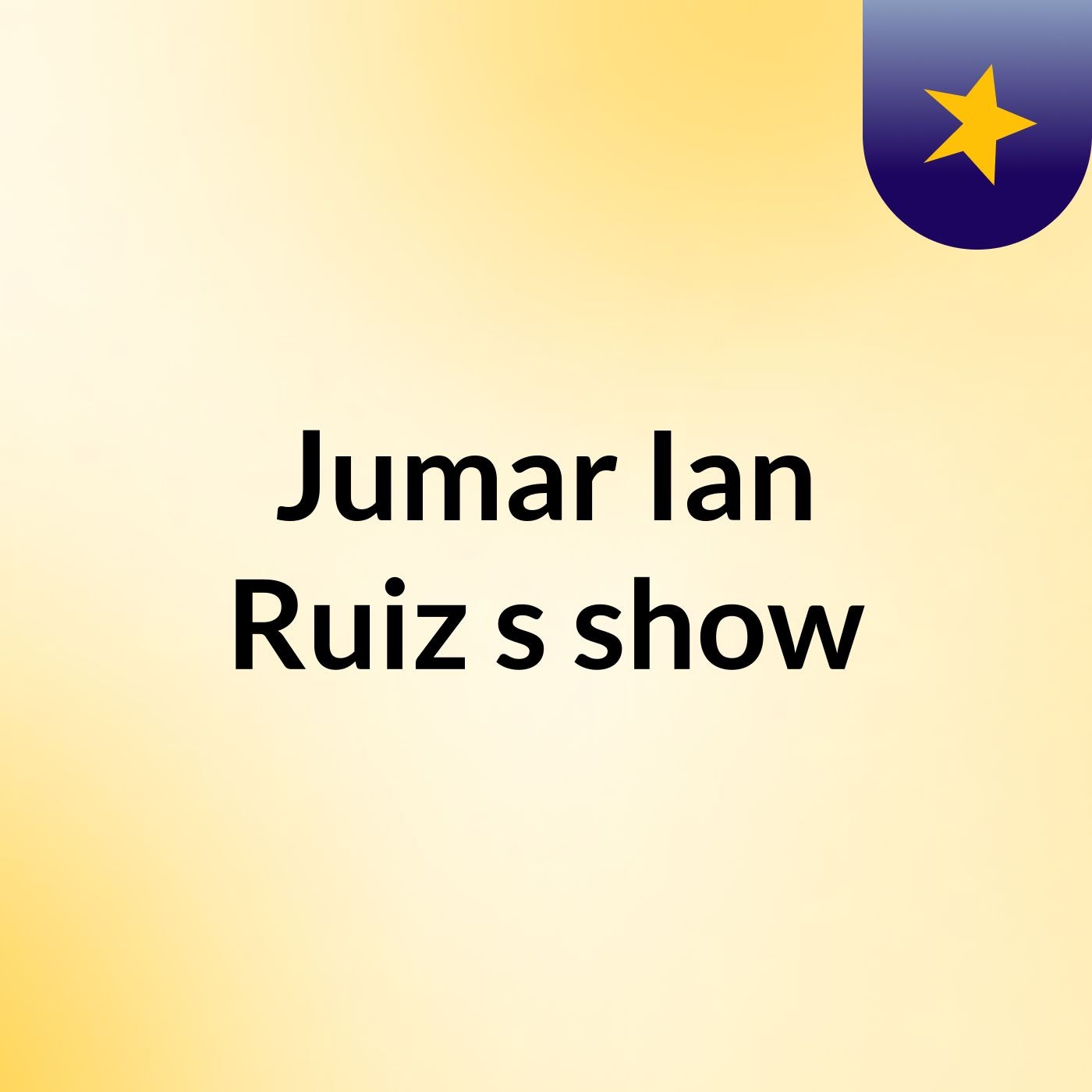 Jumar Ian Ruiz's show