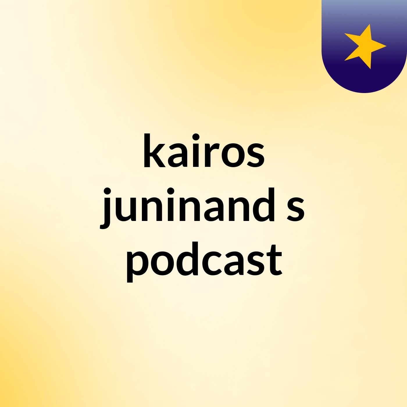 kairos juninand's podcast