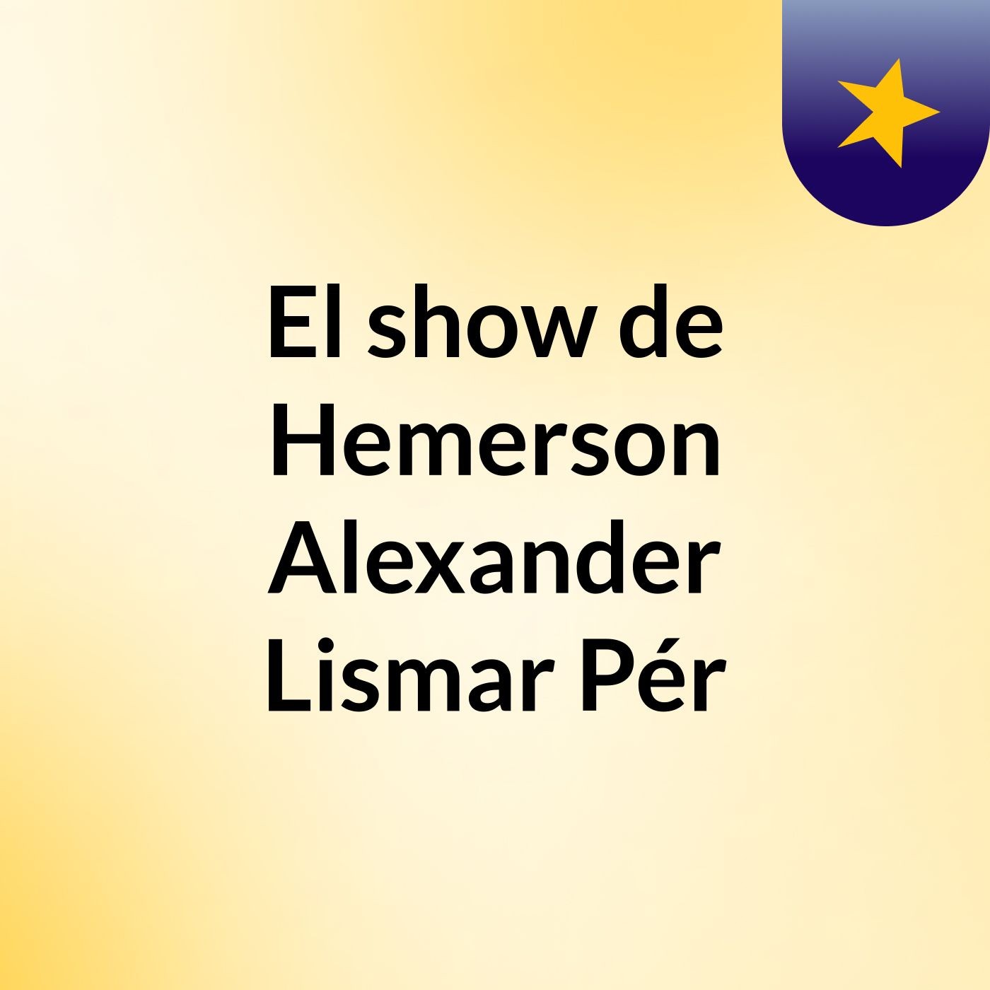 El show de Hemerson Alexander Lismar Pér