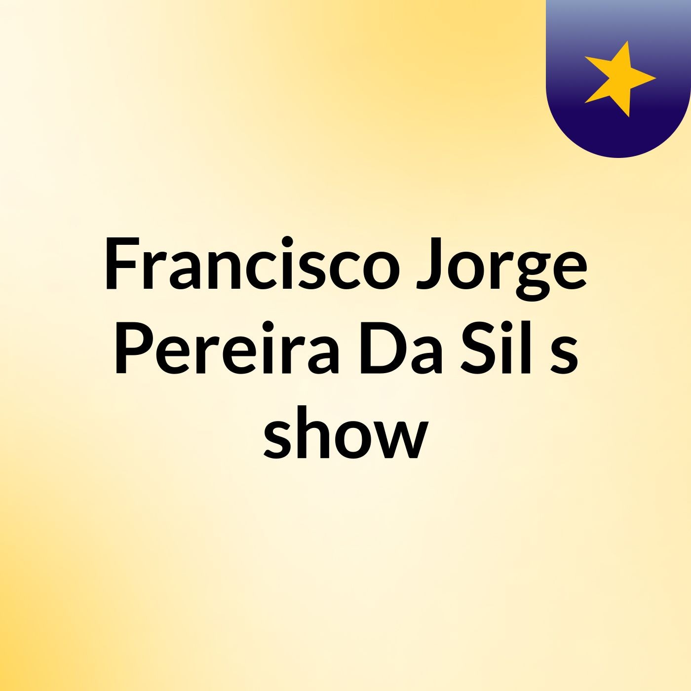 Francisco Jorge Pereira Da Sil's show
