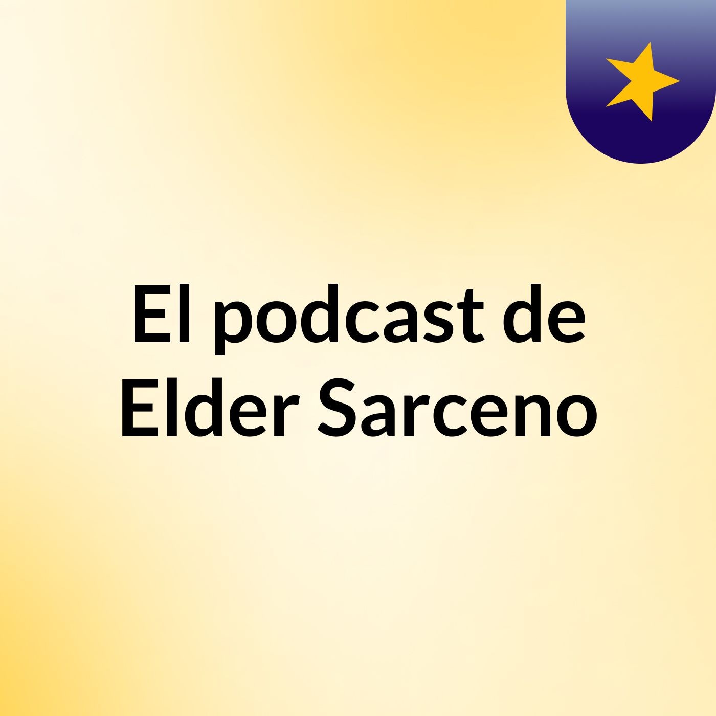 El podcast de Elder Sarceno