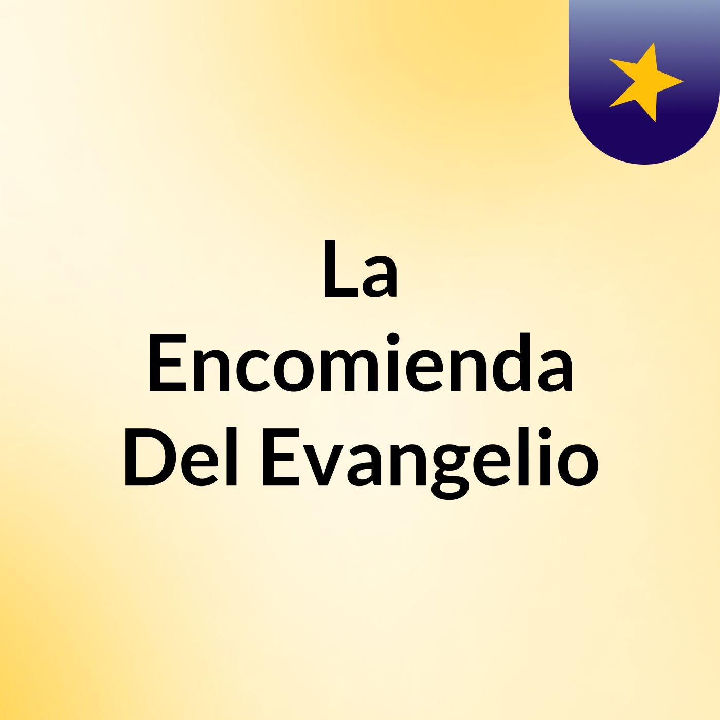 La Encomienda Del Evangelio