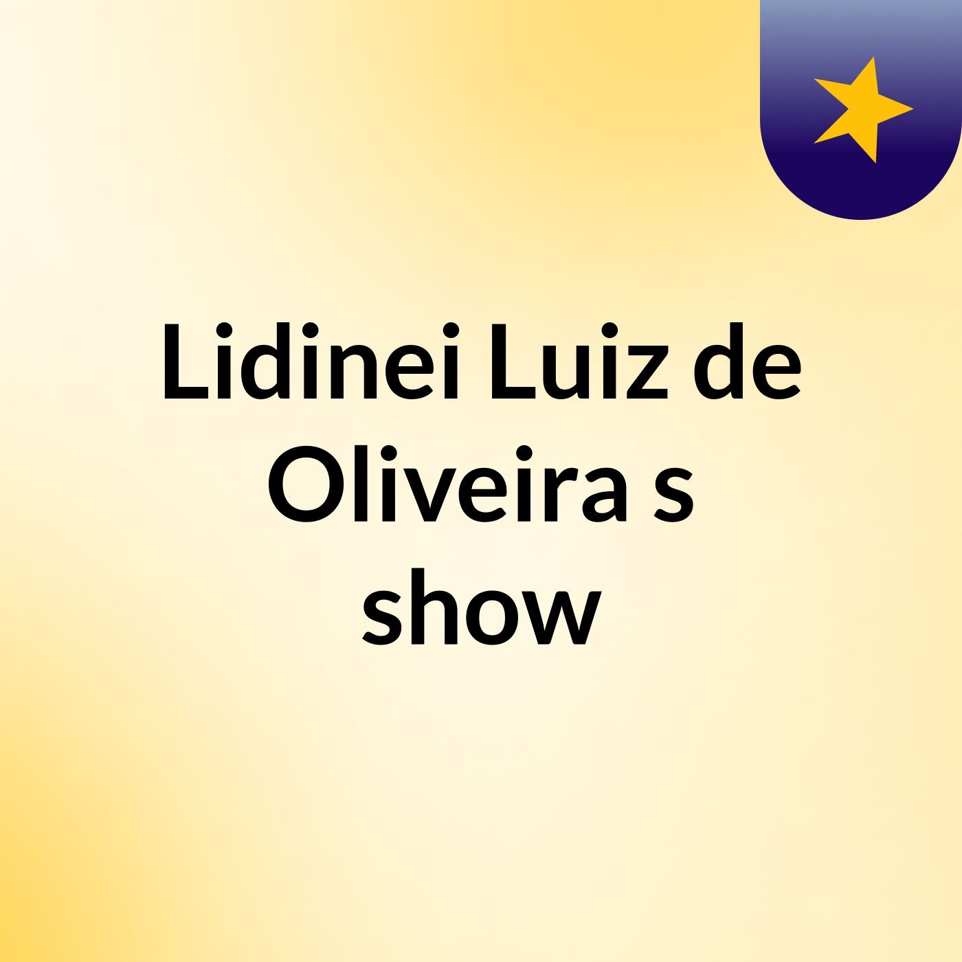Lidinei Luiz de Oliveira's show