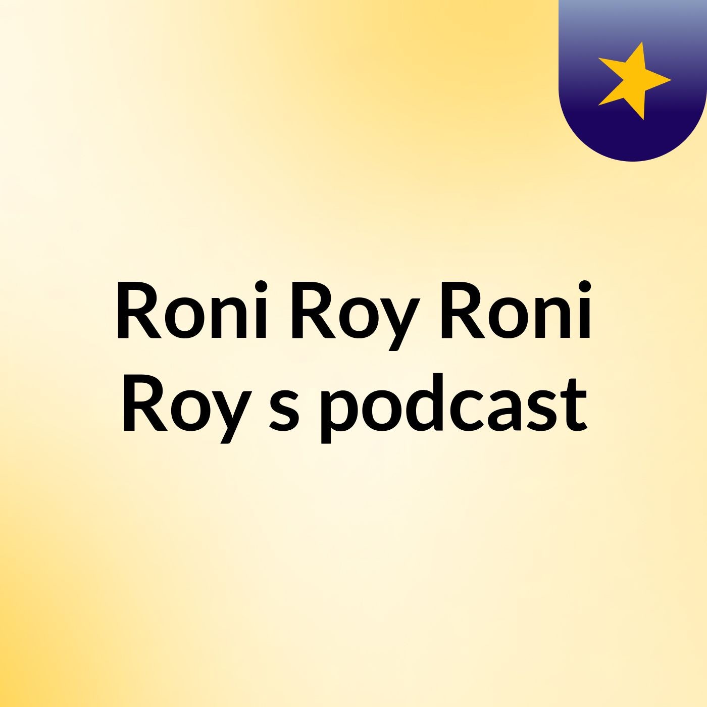 Roni Roy Roni Roy's podcast podcast artwork