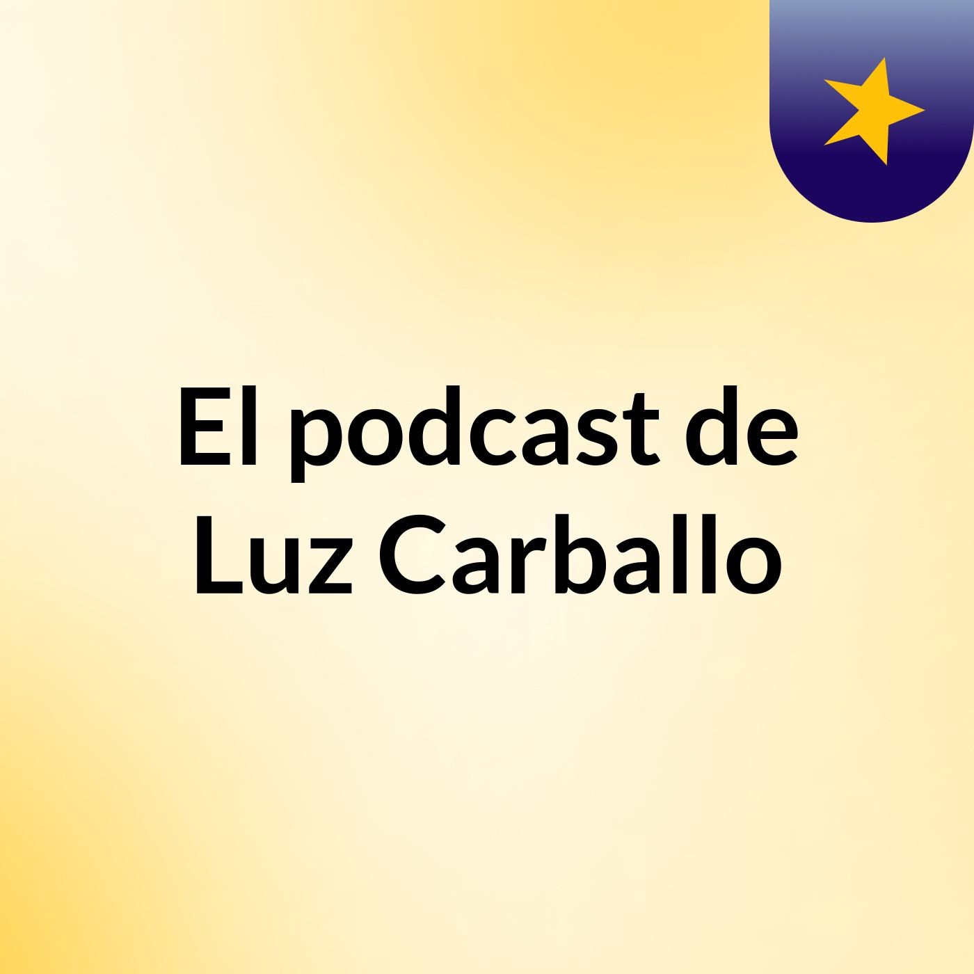 El podcast de Luz Carballo