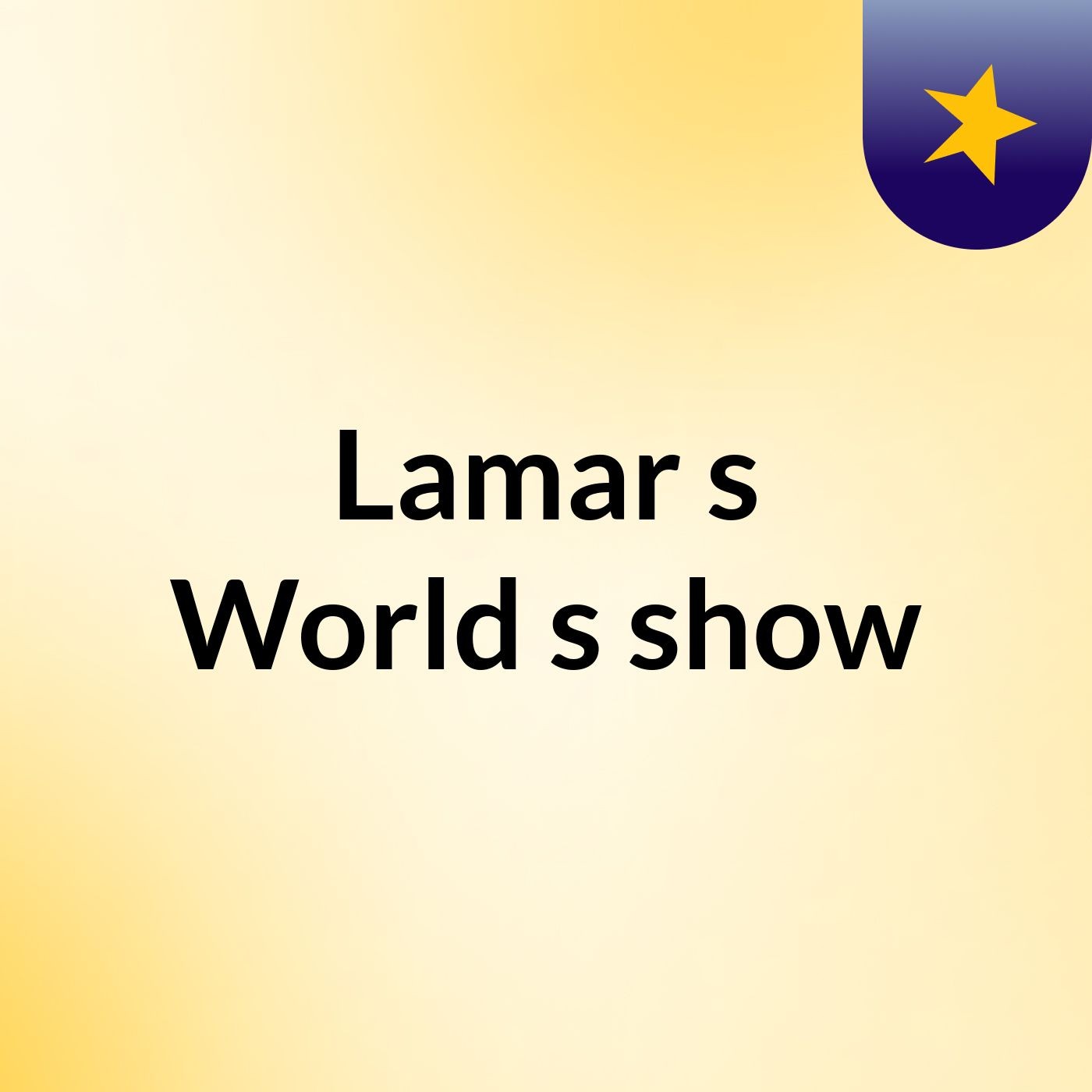 Lamar's World's show