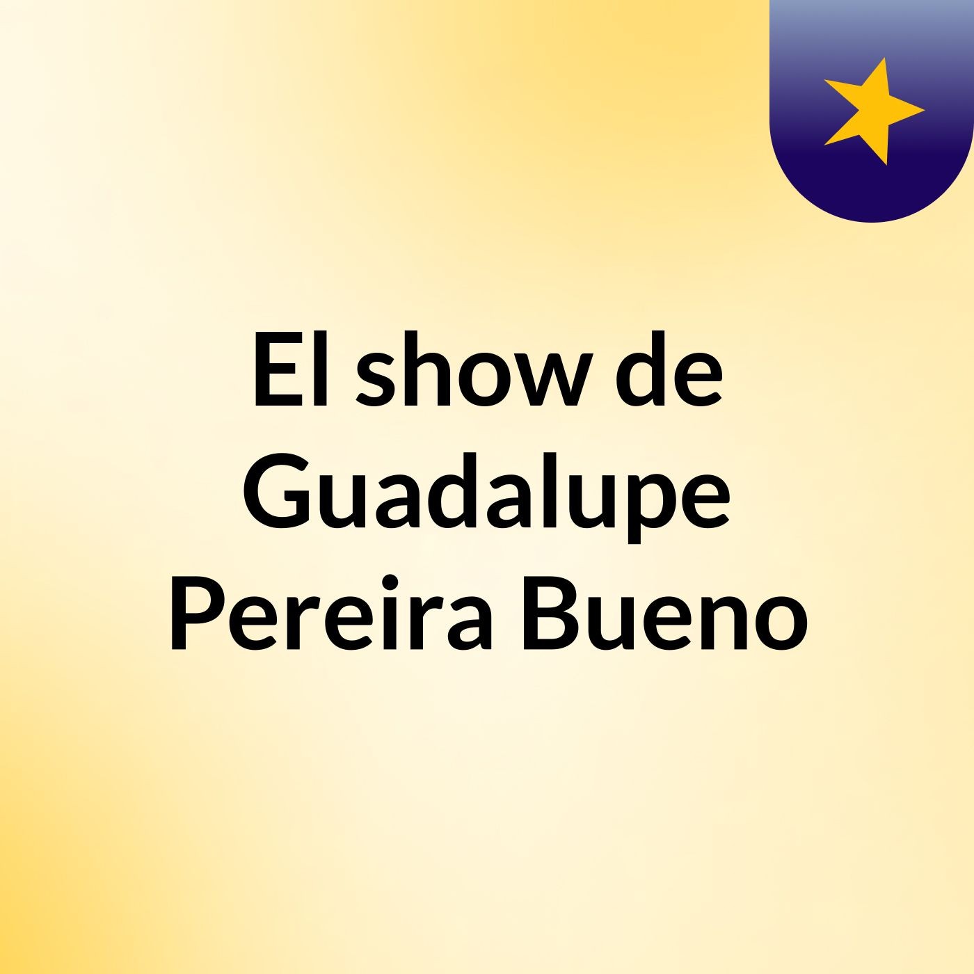 El show de Guadalupe Pereira Bueno