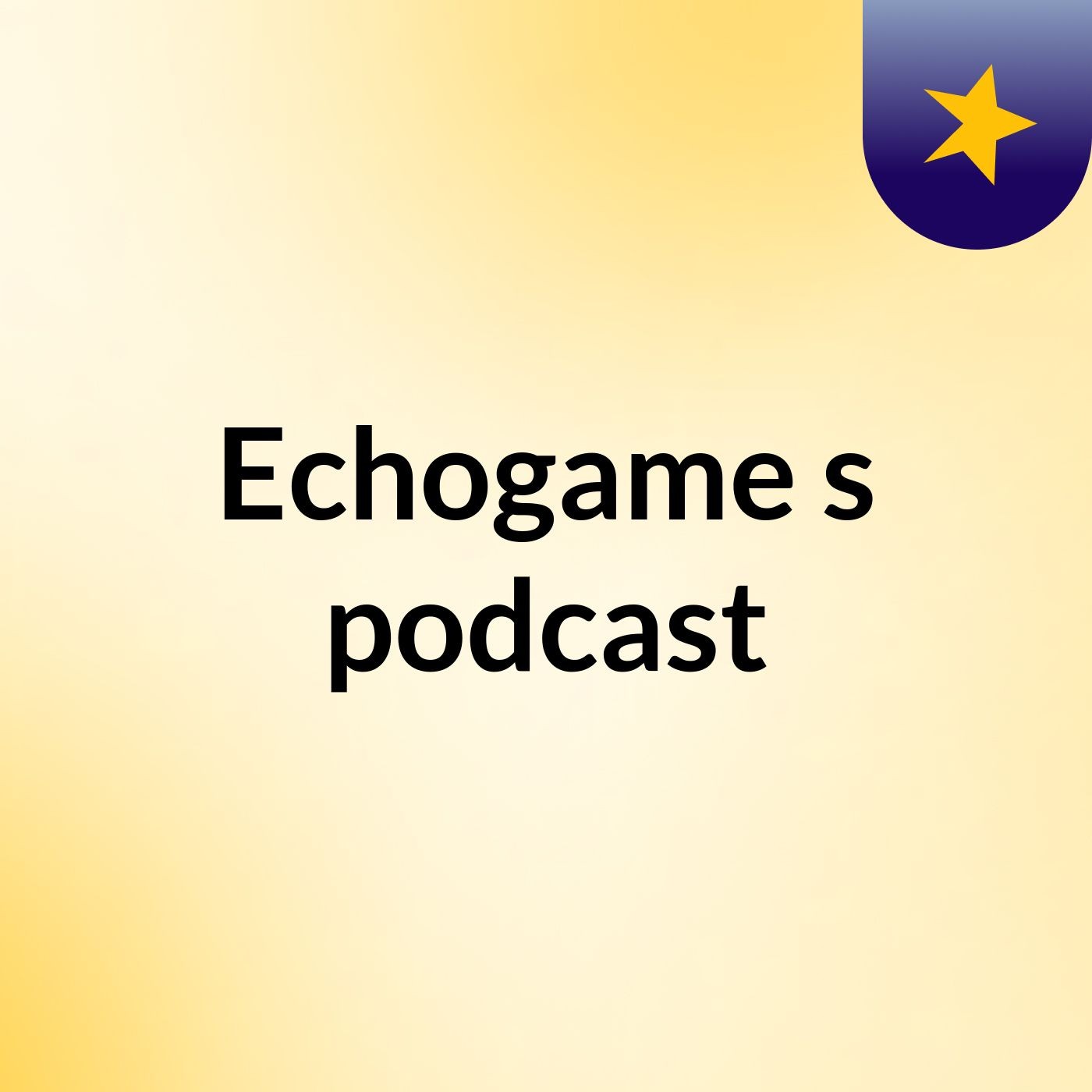 Echogame's podcast podcast artwork
