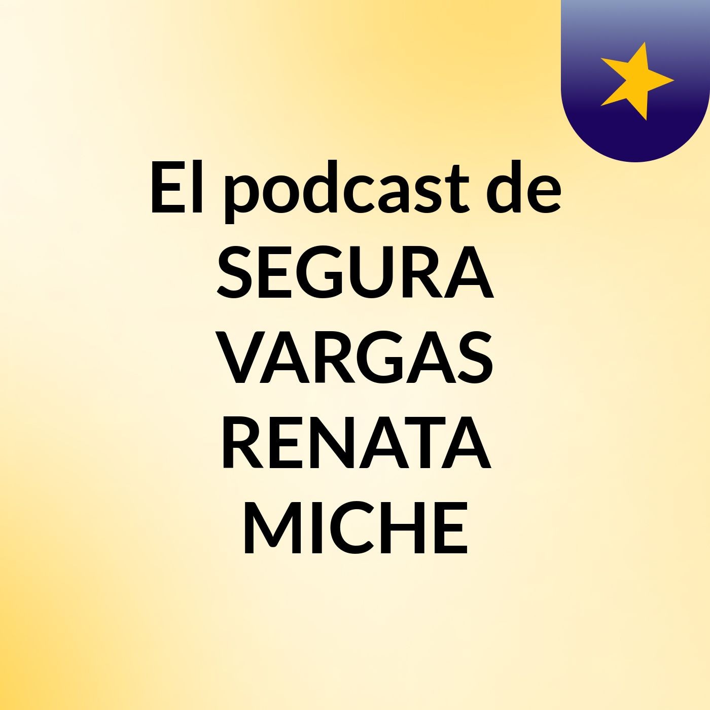 El podcast de SEGURA VARGAS RENATA MICHE