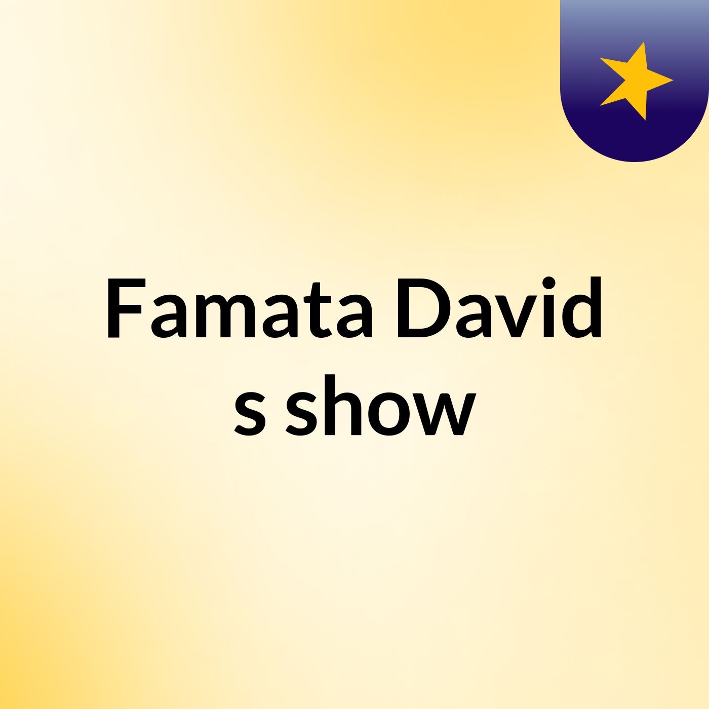 Famata David's show