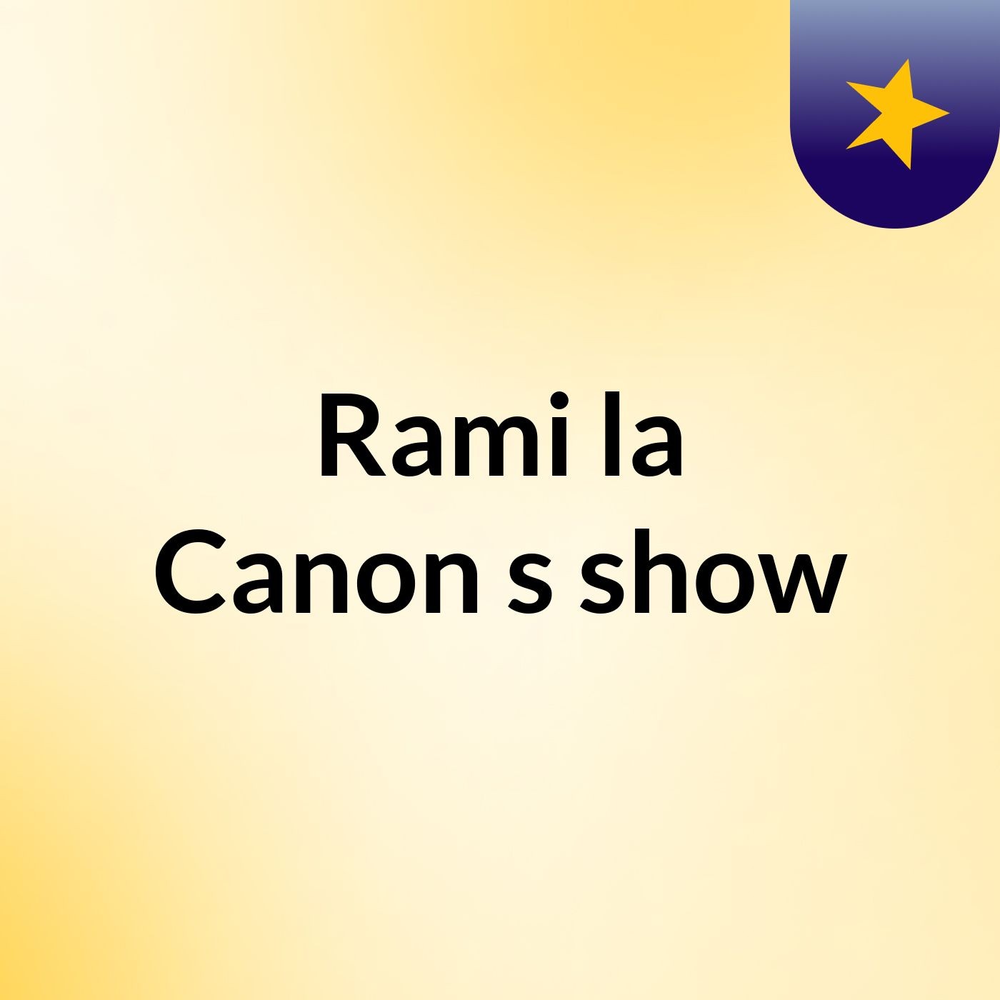 Rami la Canon's show