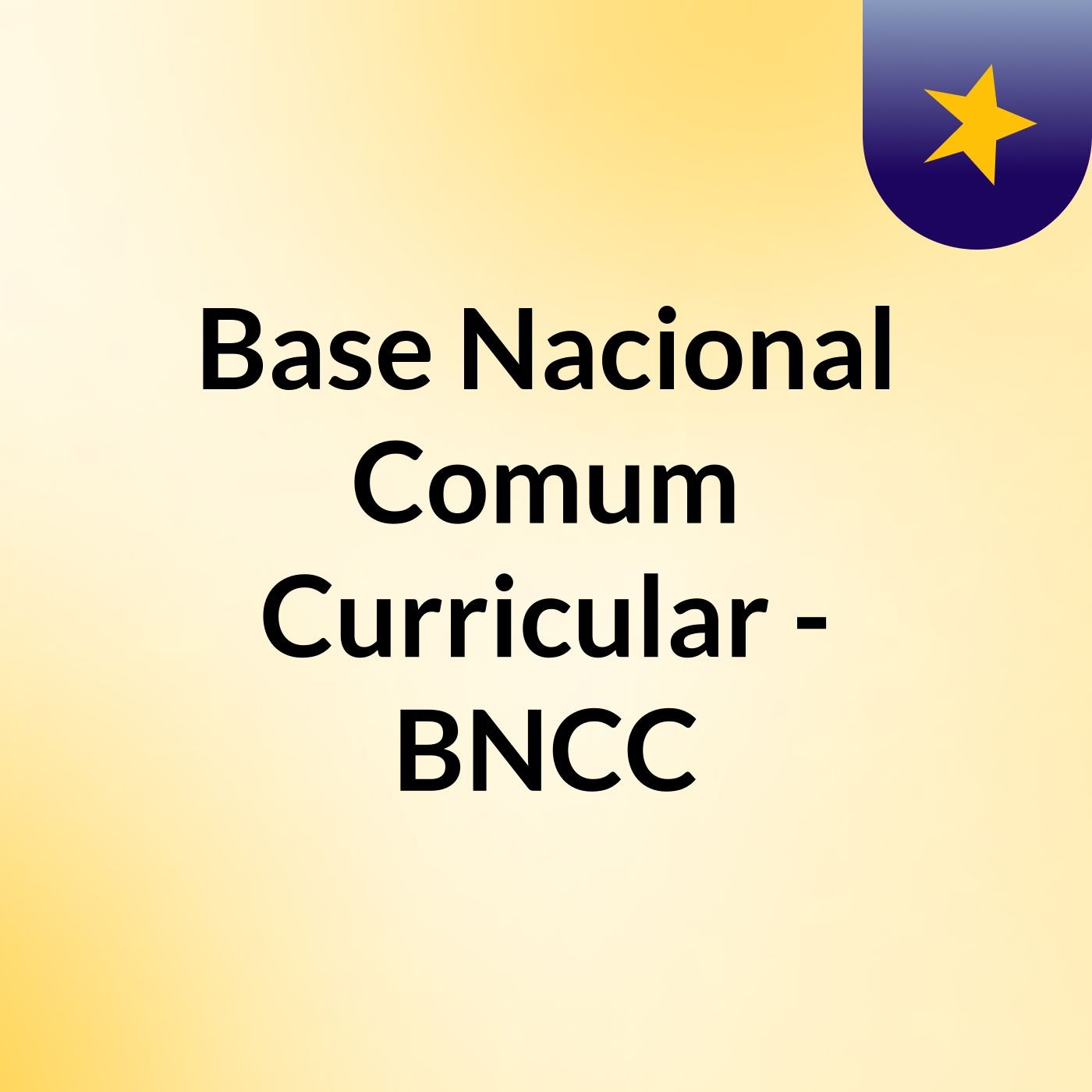 Base Nacional Comum Curricular - BNCC