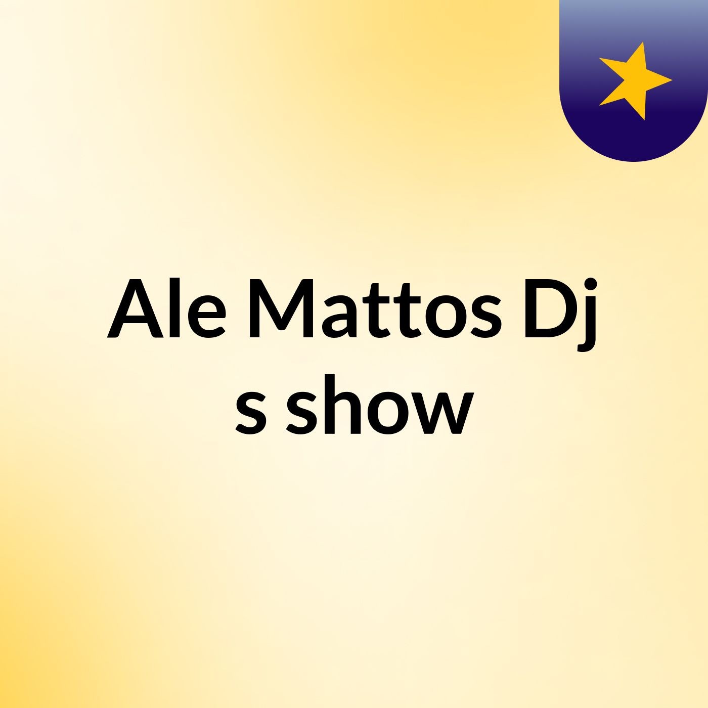 Ale Mattos Dj ★☆'s show
