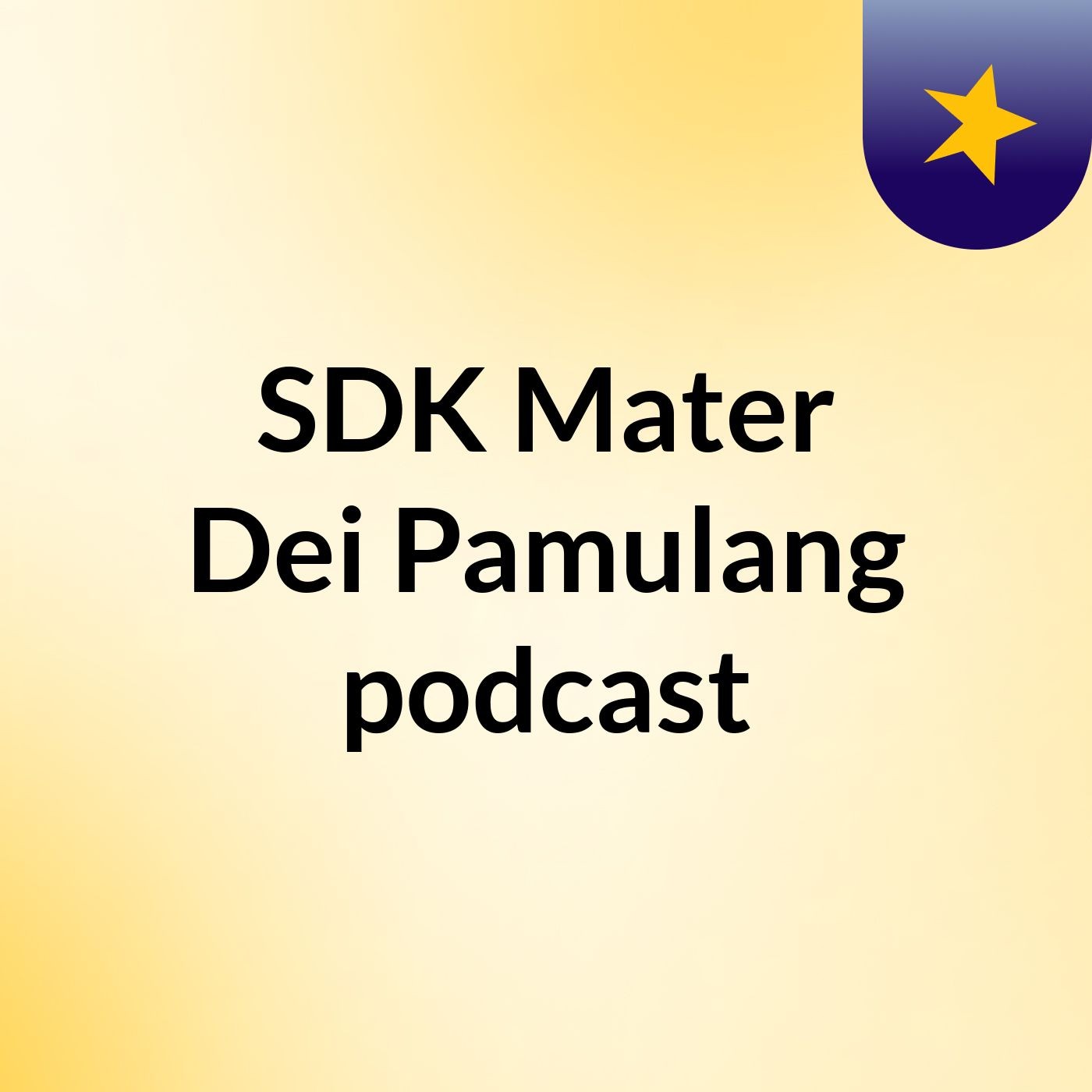 SDK Mater Dei Pamulang podcast