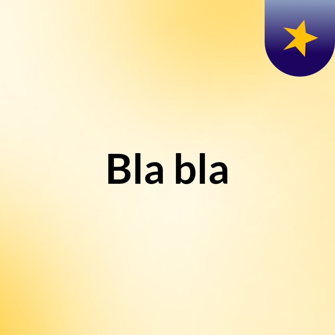 Bla bla