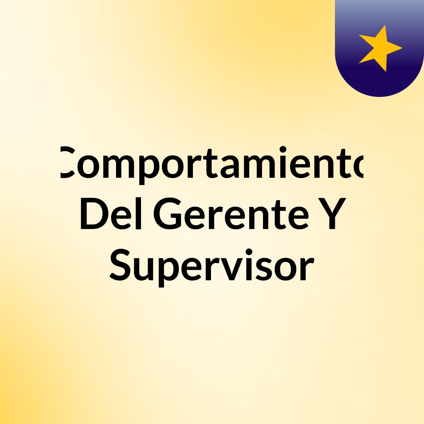 Comportamiento Del Gerente Y Supervisor